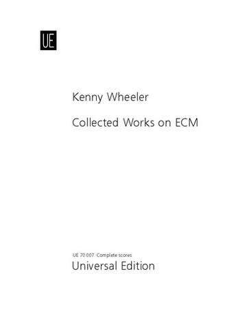 Kenny Wheeler: collected Works