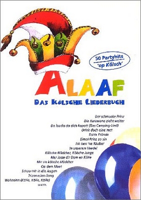 Alaaf Das kölsche Liederbuch