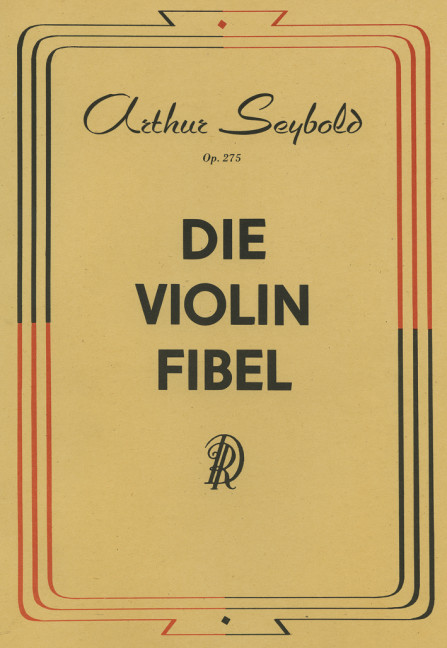 Die Violinfibel op.275 - Eine Sammlung ganz leichter Übungen