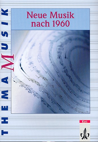 Neue Musik nach 1960 Arbeitsheft