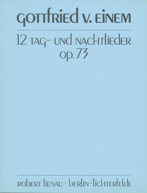 12 Tag- und Nachtlieder op.73