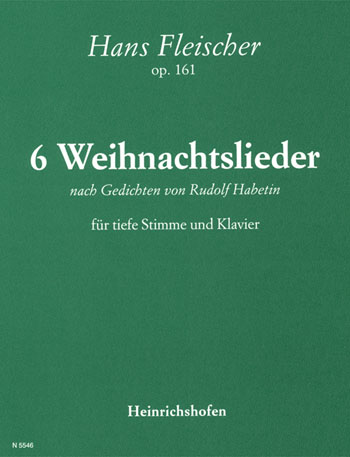 6 Weihnachtslieder op.161 für tiefe Singstimme und Klavier