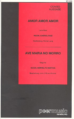 Amor amor amor  und  Ave Maria