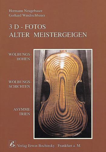 3D-Fotos alter Meistergeigen Wölbungshöhen, Wölbungsschichten,