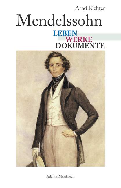 Mendelssohn Leben, Werke, Dokumente