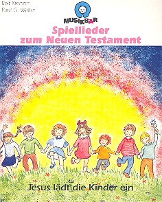 Jesus lädt die Kinder ein 12 Spiellieder