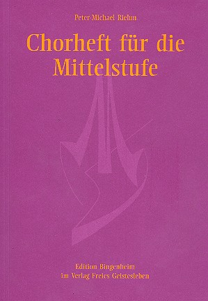 Chorheft für die Mittelstufe 