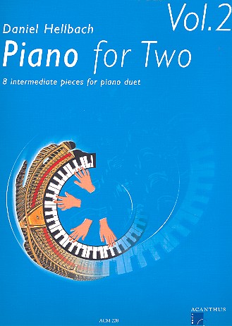 Piano for two vol.2 - 8 mittelschwere Klavierstücke zu 4 Händen