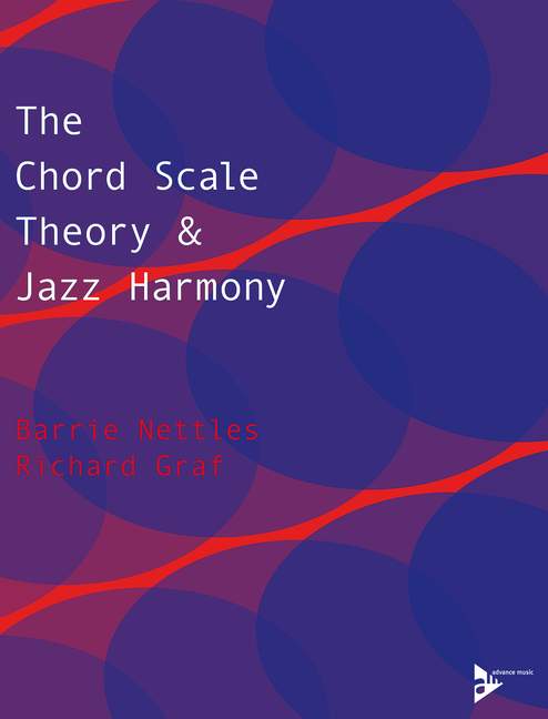 The Chord Scale Theory and Jazz Harmony