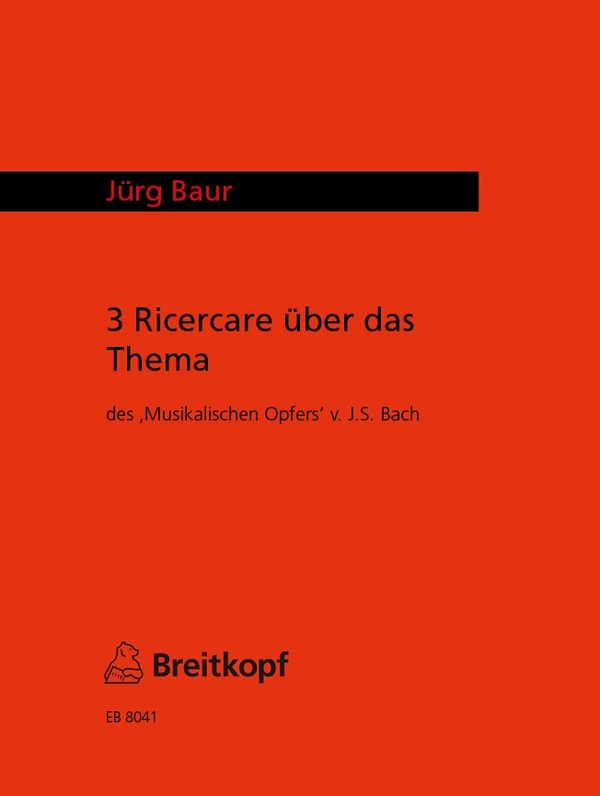 3 Ricercare über das Thema aus dem Musikalischen Oper von Bach