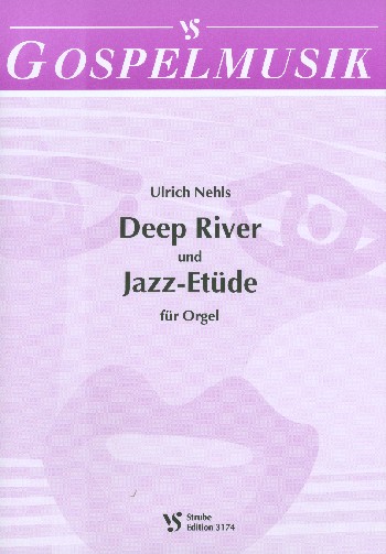 Deep River  und  Jazz-Etüde