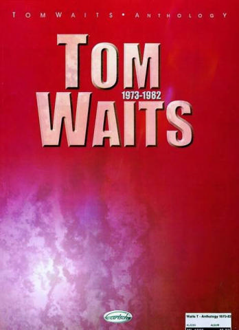 Tom Waits Anthology 1973-1982: