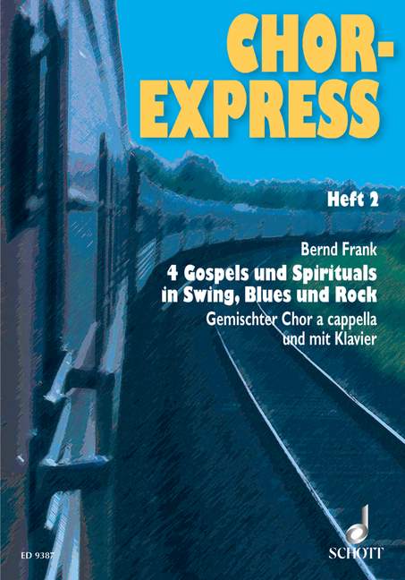 Chorexpress Band 2 4 Gospels und Spirituals in Swing, Blues und Rock