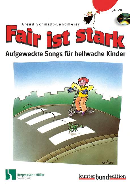 Fair ist stark (+CD) - aufgeweckte Songs für hellwache Kinder