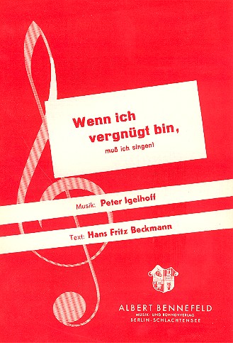 Wenn ich vergnügt bin, muß ich singen