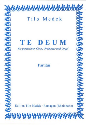 TE DEUM FUER GEM CHOR, ORCHESTER