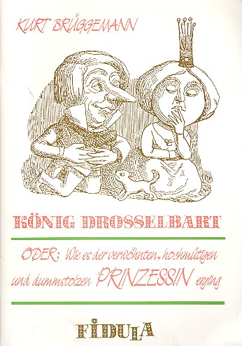 KOENIG DROSSELBART ODER WIE ES DER