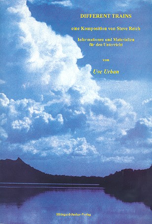 Different Trains - eine Komposition von Steve Reich 