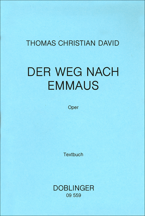 DER WEG NACH EMMAUS LIBRETTO (DT)