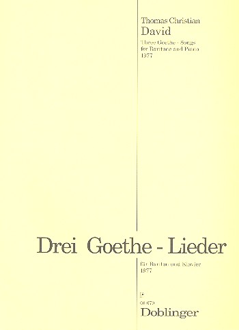3 GOETHE-LIEDER FUER BARITON UND