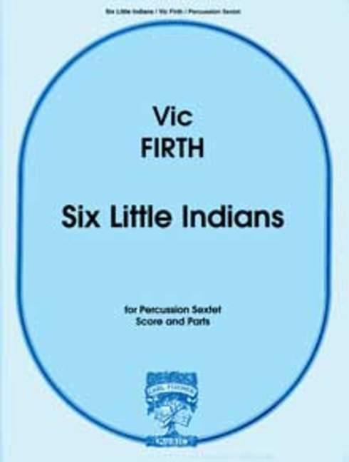 SIX LITTLE INDIANS FOR