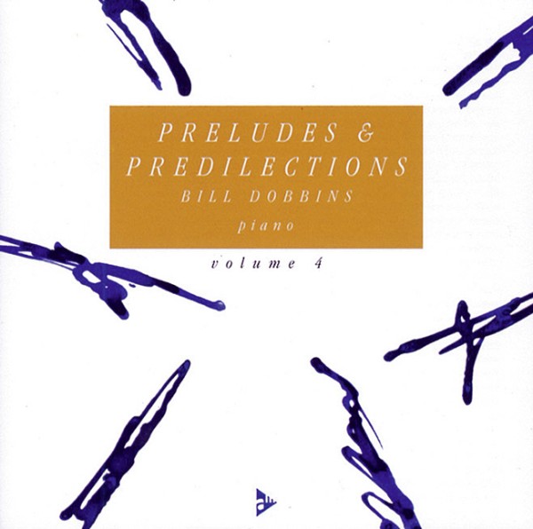 Preludes and predilections Vol.4