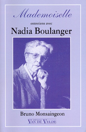 Mademoiselle entretiens avec Nadia Boulanger