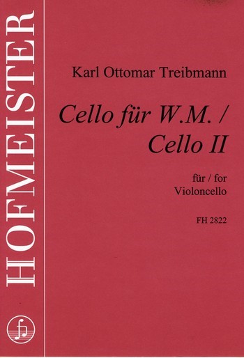 Cello für W.M.  und  Cello 2 für Violoncello