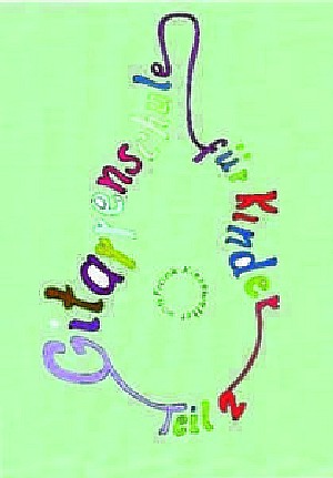 Gitarrenschule für Kinder Band 2