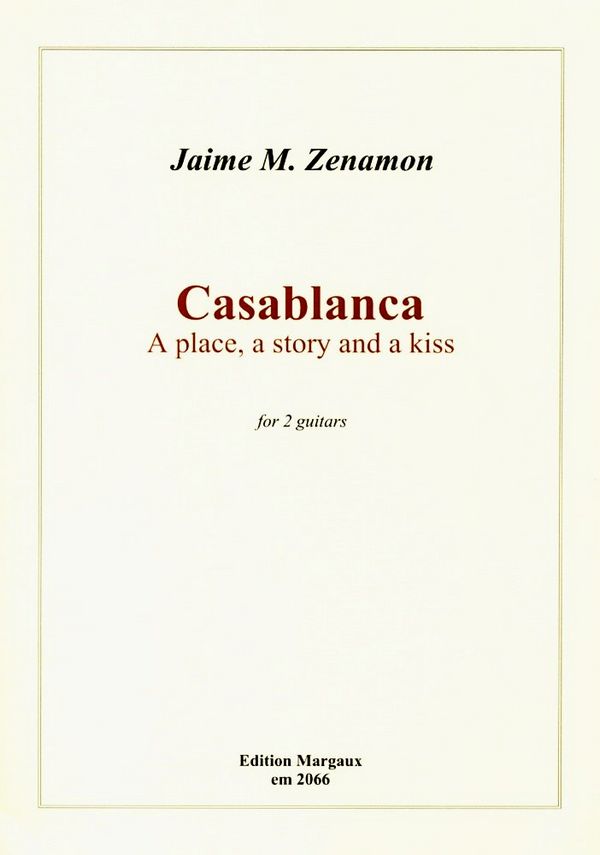 Casablanca a Place, a Story and a Kiss
