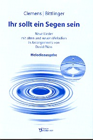 Ihr sollt ein Segen sein