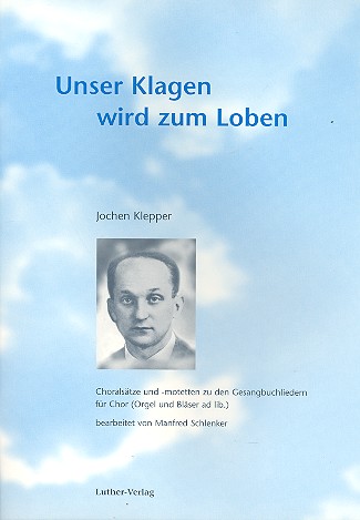 Unser Klagen wird zum Loben
