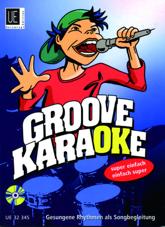 Groove Karaoke (+CD): gesungene Rhythmen als Songbegleitung