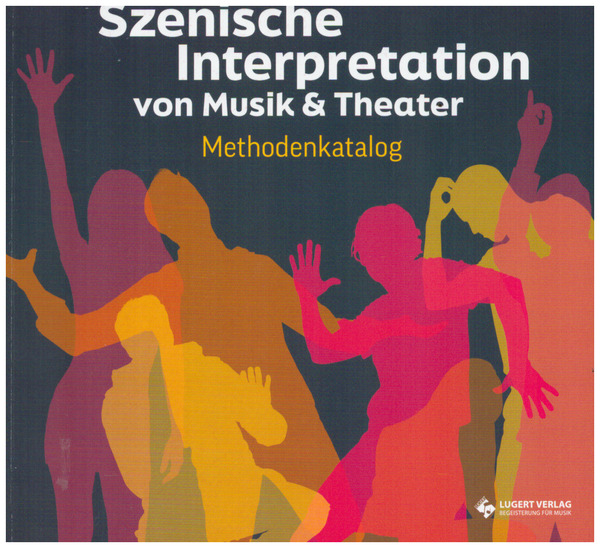 Szenische Interpretation von Musik und Theater