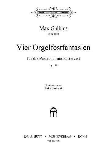 4 Orgelfantasien für die Passions- und Osterzeit op.108