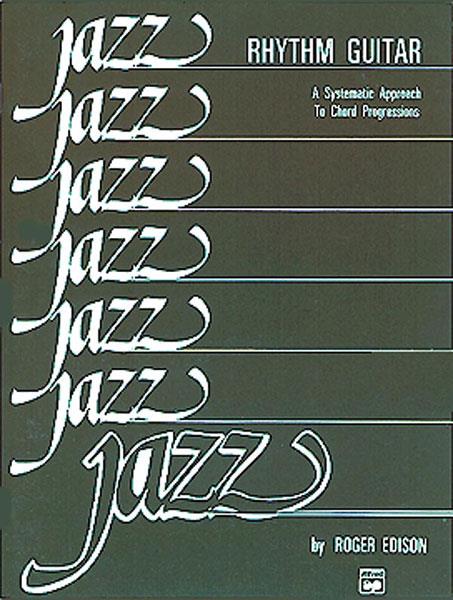 JAZZ RHYTHM GUITAR: A SYSTEMATIC