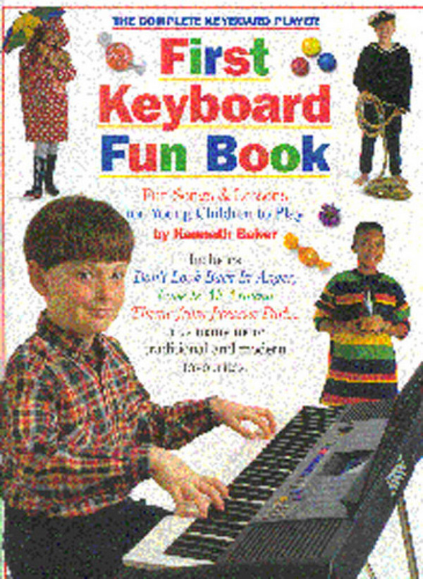FIRST KEYBOARD FUN BOOK: FUN SONGS