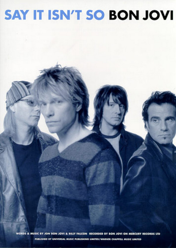 SAY IT ISN'T SO: BON JOVI