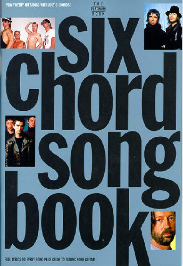 THE SIX CHORD SONGBOOK: THE PLATINUM