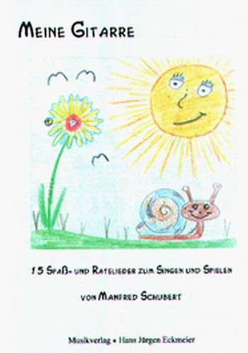 Meine Gitarre -  15 Spaß- und Ratelieder 