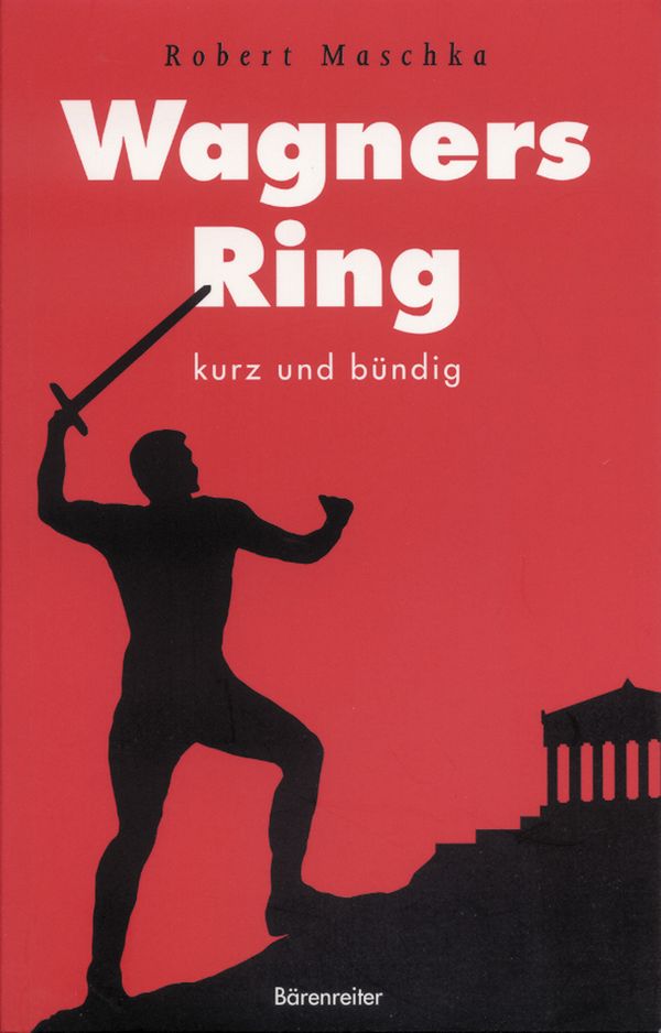 Wagners Ring kurz und bündig