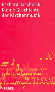 Kleine Geschichte der Kirchenmusik