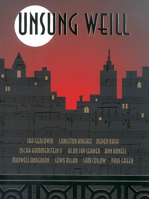 Kurt Weill: Unsung Weill