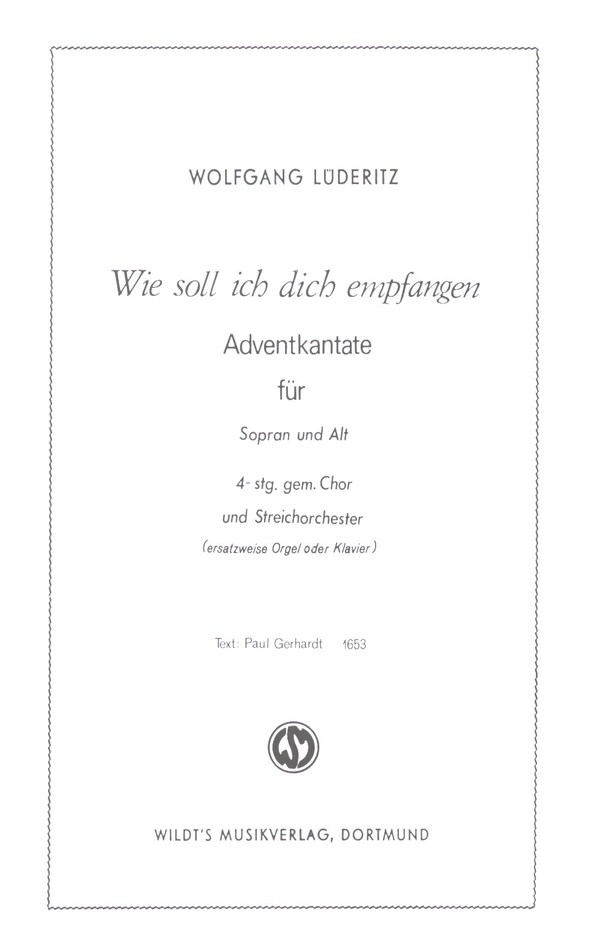 Wie soll ich dich empfangen