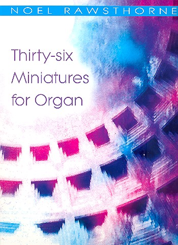 36 Miniatures for organ