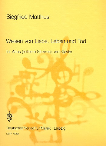 Weisen von Liebe, Leben und Tod