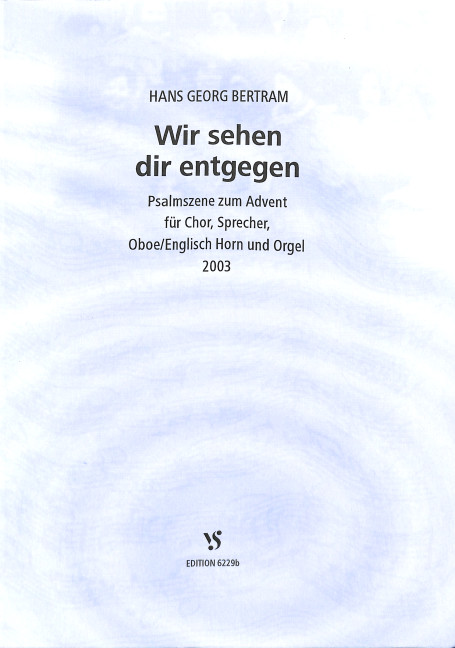 WIR SEHEN DIR ENTGEGEN