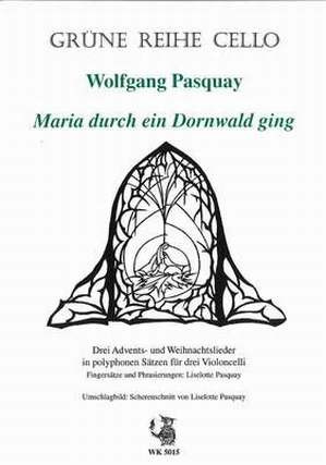MARIA DURCH EIN DORNWALD GING