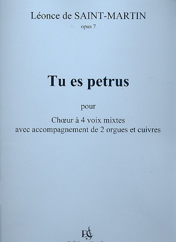 Tu es petrus op.7 pour choeur mixte,