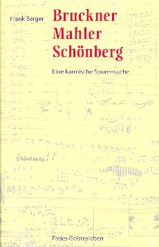 Bruckner - Mahler - Schönberg